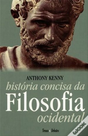 Resultado de imagem para história concisa da filosofia ocidental de anthony kenny
